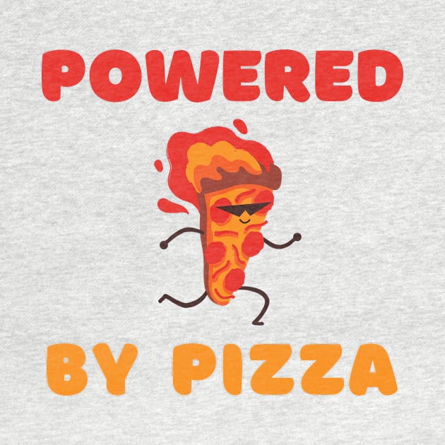 Pizza Power Shirt Cute Funny Foodie Shirt Laugh Food Hungry Snack Gift Sarcastic Happy Fun Introvert Awkward Geek Hipster Silly Inspirational Motivational Birthday Present by EpsilonEridani